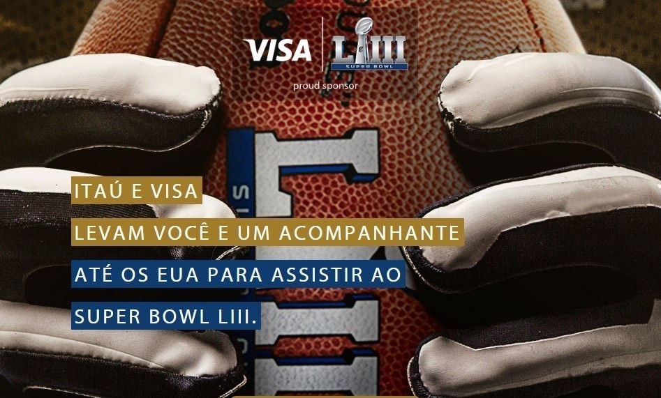 Campanha entre Visa e Itaú Personnalité para sorteio de viagens para o Super Bowl LIII