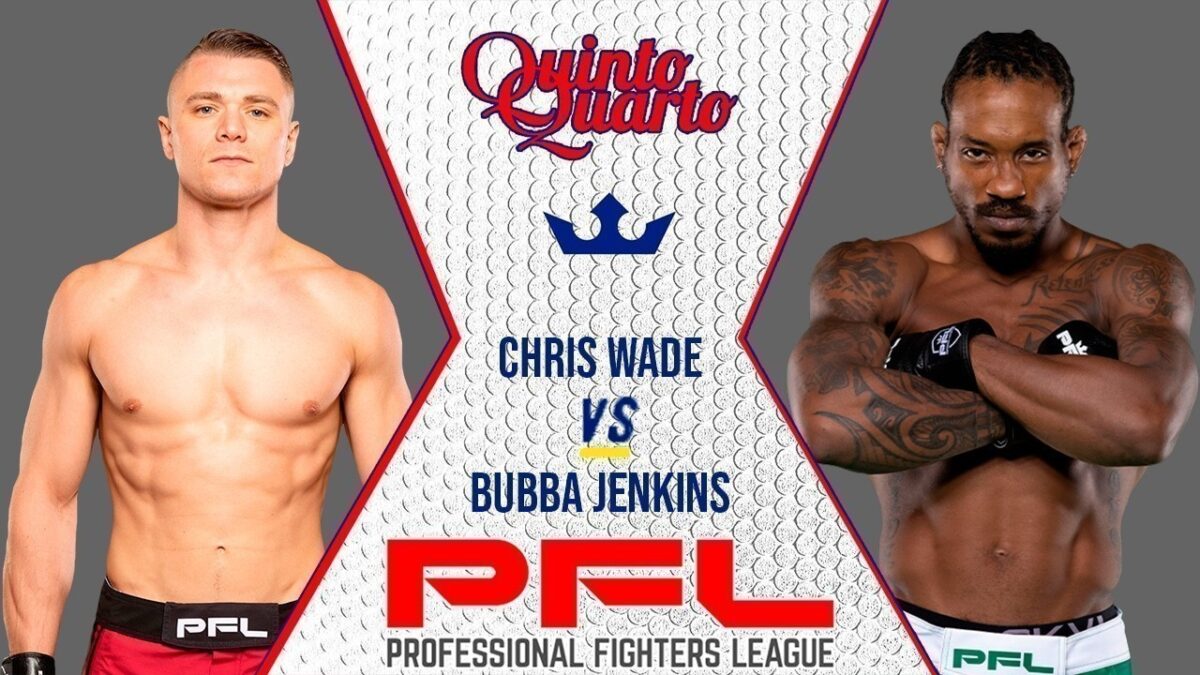 Chris Wade x Bubba Jenkins &ndash; Dica, palpite e progn&oacute;stico &ndash; 27/08 &ndash; PFL 9