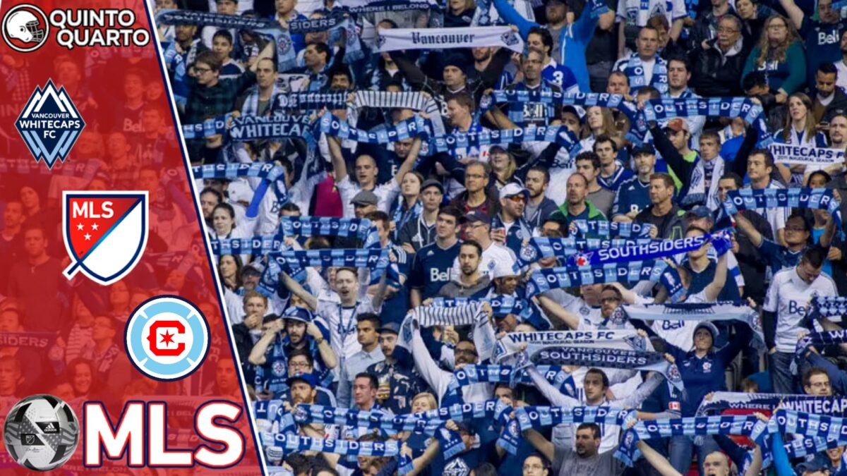 Vancouver Whitecaps x Chicago Fire FC &ndash; Dica, Palpite e Progn&oacute;stico &ndash; 23/07