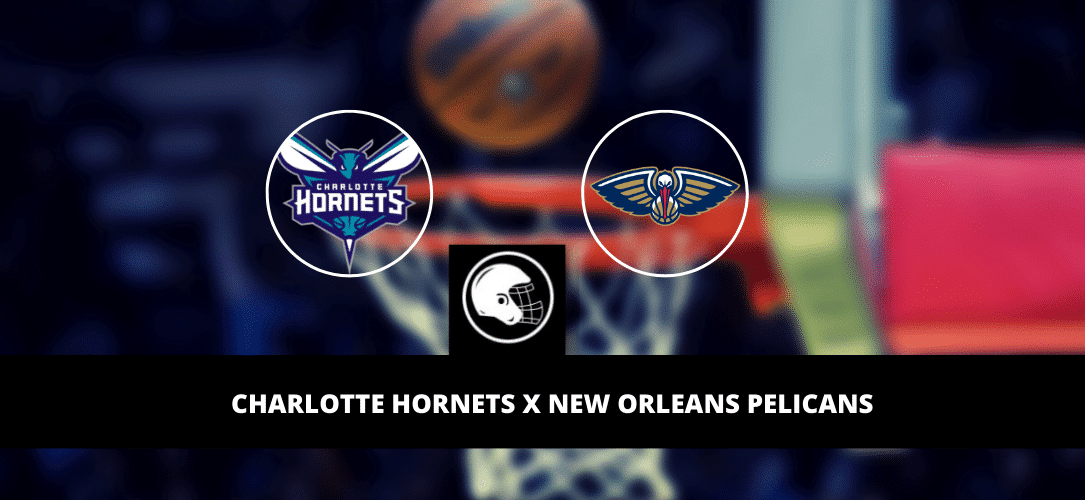 Charlotte Hornets x New Orleans Pelicans &ndash; palpite, odds e progn&oacute;stico &ndash; NBA &ndash; 23/3/2023
