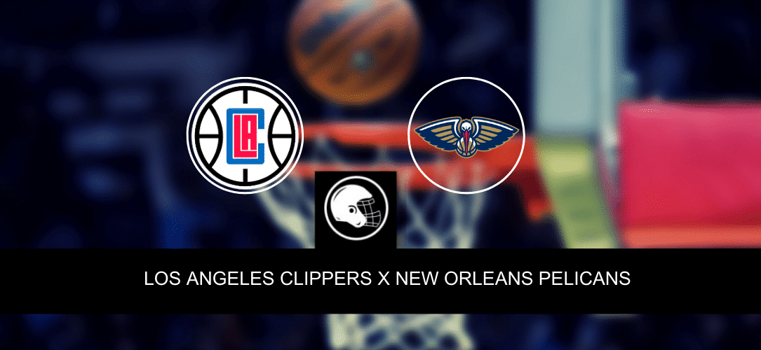 Los Angeles Clippers x New Orleans Pelicans &ndash; palpite, odds e progn&oacute;stico &ndash; NBA &ndash; 1/4/2023