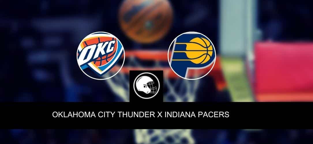 Oklahoma City Thunder x Indiana Pacers &ndash; palpite, odds e progn&oacute;stico &ndash; NBA &ndash; 31/3/2023