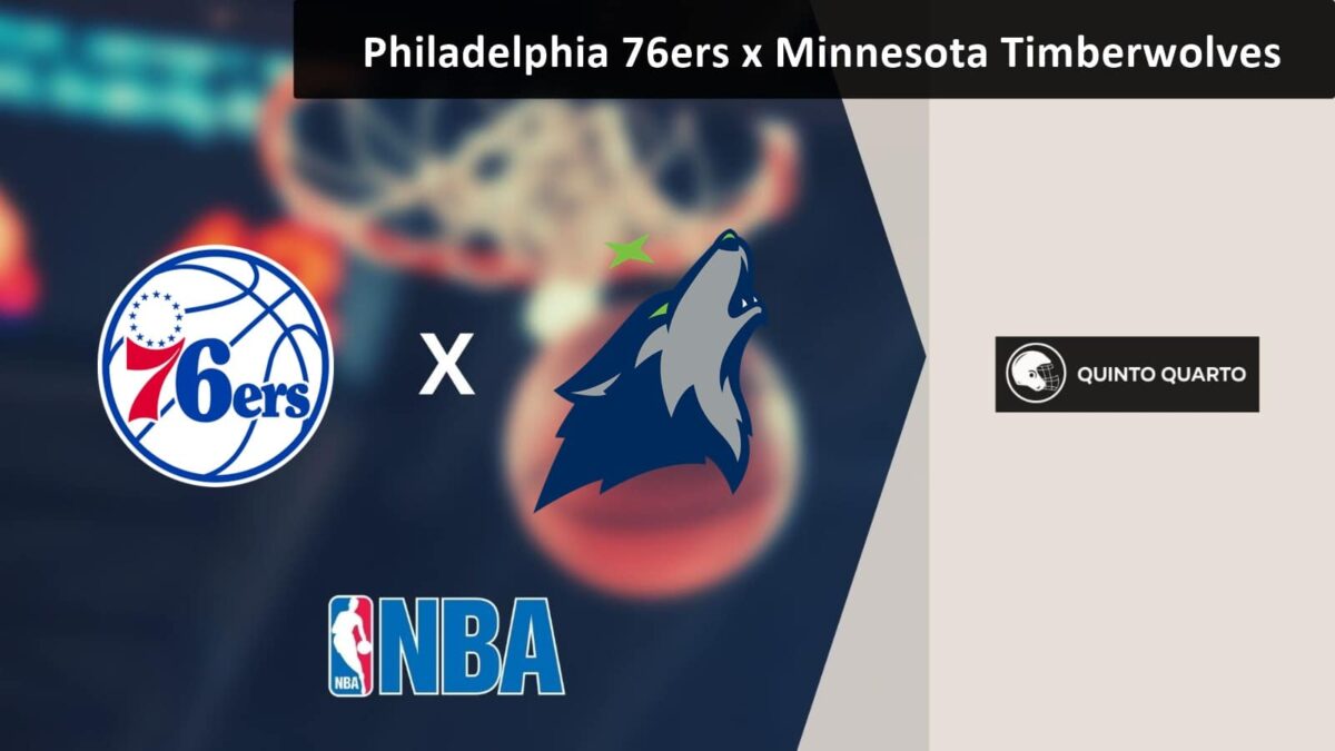 Philadelphia 76ers x Minnesota Timberwolves &ndash; palpites, odds e progn&oacute;stico &ndash; NBA &ndash; 7/3/2023