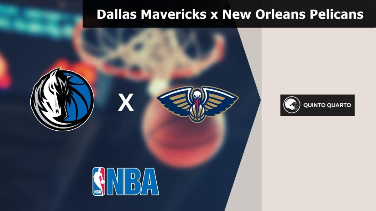 Dallas Mavericks x New Orleans Pelicans &ndash; palpites, odds e progn&oacute;stico &ndash; NBA &ndash; 8/3/2023