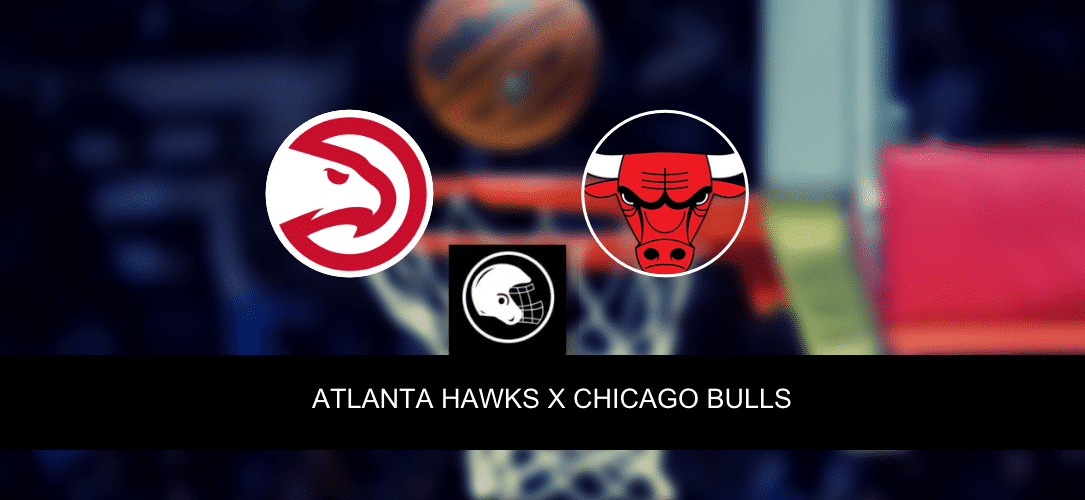 Atlanta Hawks x Chicago Bulls &ndash; palpite, odds e progn&oacute;stico &ndash; NBA &ndash; 4/4/2023