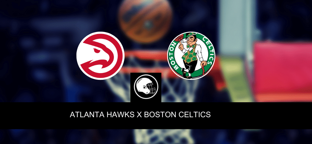 Atlanta Hawks x Boston Celtics &ndash; palpite, odds e progn&oacute;stico &ndash; NBA &ndash; 18/4/2023