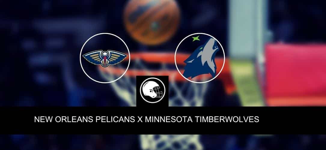 New Orleans Pelicans x Minnesota Timberwolves &ndash; palpite, odds e progn&oacute;stico &ndash; NBA &ndash; 9/4/2023