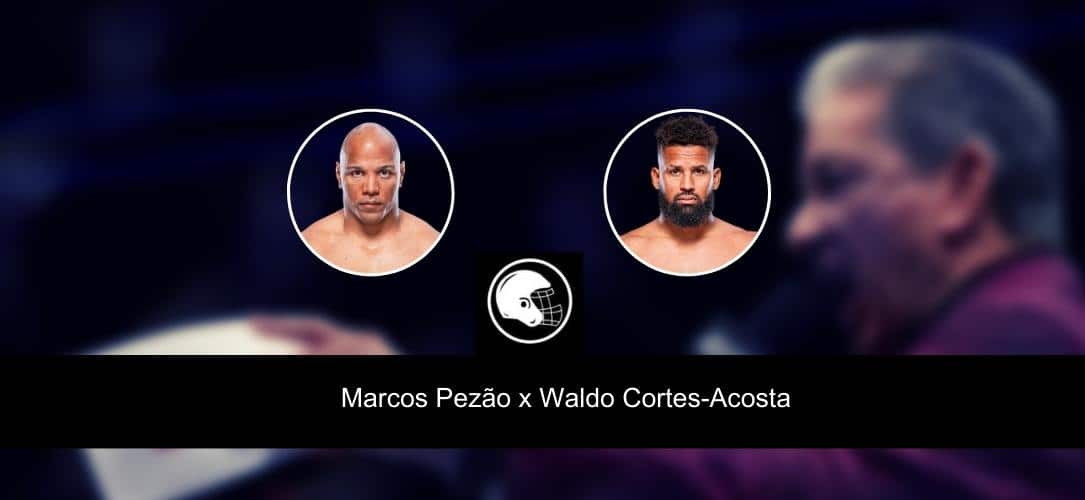 Marcos Pez&atilde;o x Waldo Cortes-Acosta &ndash; palpite, odds e progn&oacute;stico &ndash; UFC &ndash; 29/4/2023
