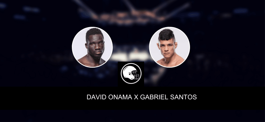 David Onama x Gabriel Santos palpite, odds e progn&oacute;stico &ndash; UFC &ndash; 24/6/2023