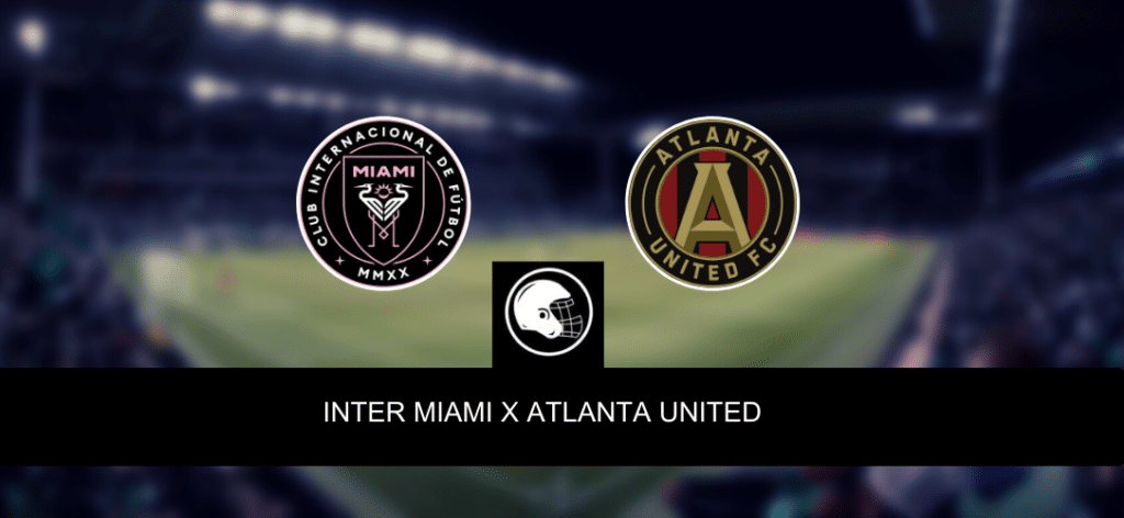 Inter Miami x Atlanta United &ndash; palpite, odds e progn&oacute;stico &ndash; Leagues Cup &ndash; 25/7/2023
