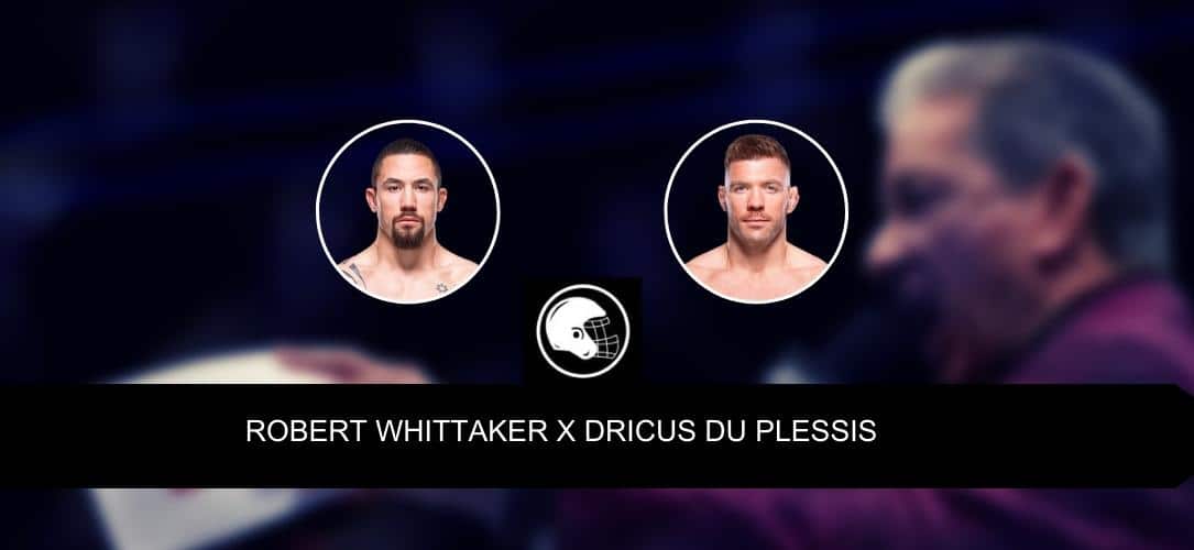 Robert Whittaker x Dricus Du Pleissis palpite, odds e progn&oacute;stico &ndash; UFC &ndash; 08/7/2023