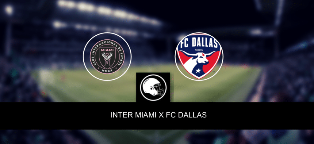 Inter Miami x FC Dallas &ndash; palpite, odds e progn&oacute;stico &ndash; League Cup &ndash; 6/8/2023