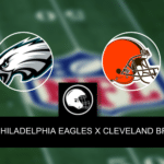 Philadelphia Eagles x Cleveland Browns &ndash; palpite, odds e progn&oacute;stico &ndash; NFL &ndash; 16/8/2023