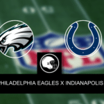 Philadelphia Eagles x Indianapolis Colts &ndash; dica, palpite e progn&oacute;stico &ndash; NFL &ndash; 24/8/2023
