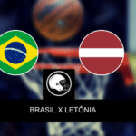 Brasil x Let&ocirc;nia &ndash; palpite, odds e progn&oacute;stico &ndash; Copa do mundo FIBA &ndash; 03/09/2023