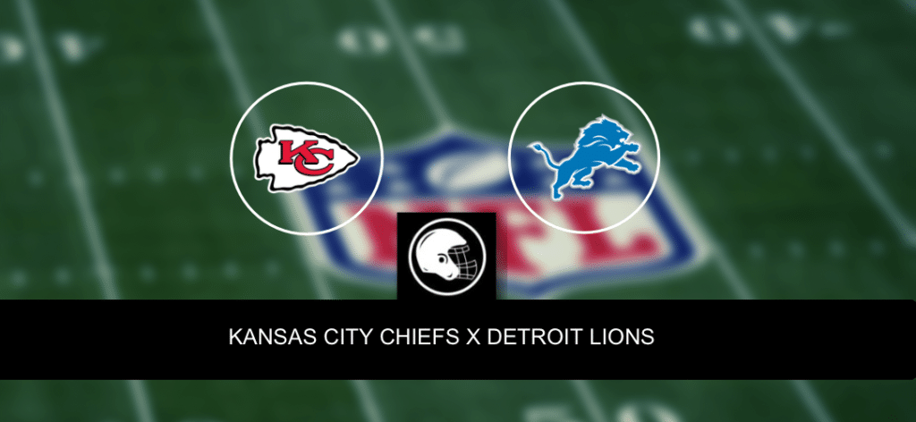 Kansas City Chiefs x Detroit Lions &ndash; palpite, odds e progn&oacute;stico &ndash; NFL &ndash; 7/9/2023