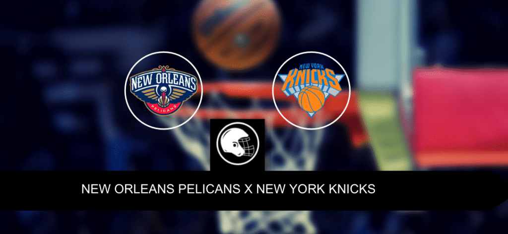 New Orleans Pelicans x New York Knicks &ndash; Onde assistir, hor&aacute;rio, palpites e quintetos &ndash; NBA &ndash; 28/10/2023
