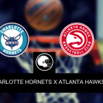 Onde assistir, palpites, hor&aacute;rios e quinteto de Charlotte Hornets x Atlanta Hawks &ndash; Estreia da NBA &ndash; 25/10/2023