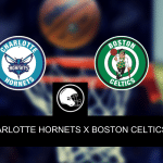 Onde assistir, palpites e escala&ccedil;&otilde;es de Charlotte Hornets x Boston Celtics &ndash; Pr&eacute;-temporada NBA &ndash; 19/10/2023