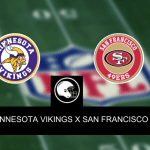 Onde assistir, hor&aacute;rio, palpites e escala&ccedil;&otilde;es de Minnesota Vikings x San Francisco 49ers &ndash; NFL Semana 7 &ndash; 23/10/2023