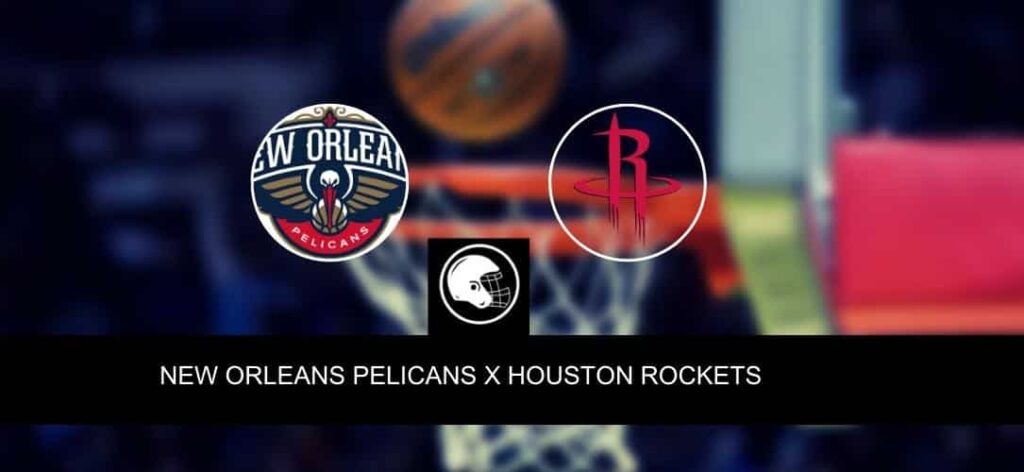 New Orleans Pelicans x Houston Rockets &ndash; Onde assistir, palpites, odds e escala&ccedil;&otilde;es &ndash; Pr&eacute;-temporada NBA &ndash; 12/10/2023