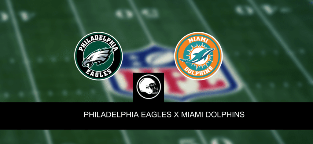 Onde assistir, hor&aacute;rio, palpites e escala&ccedil;&otilde;es de Philadelphia Eagles x Miami Dolphins &ndash; NFL Semana 7 &ndash; 22/10/2023