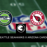 Onde assistir, hor&aacute;rio, palpites e escala&ccedil;&otilde;es de Seattle Seahawks x Arizona Cardinals &ndash; NFL Semana 7 &ndash; 22/10/2023