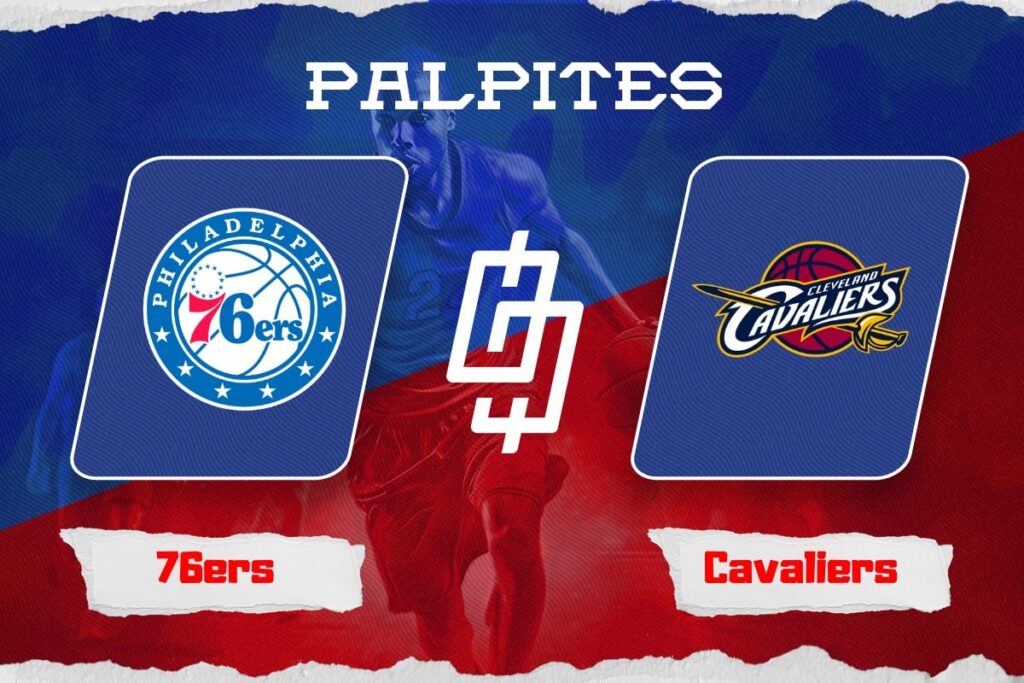 Philadelphia 76ers x Cleveland Cavaliers: progn&oacute;stico e odds &ndash; NBA &ndash; 21/11/2023