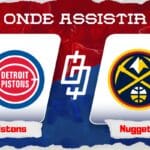 Detroit Pistons x Denver Nuggets &ndash; Onde assistir, hor&aacute;rio e quintetos &ndash; NBA &ndash; 20/11/2023