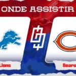 Detroit Lions x Chicago Bears &ndash; Onde assistir, palpites e  hor&aacute;rio &ndash; Semana 11 NFL &ndash; 19/11/2023
