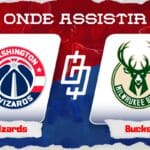 Washington Wizards x Milwaukee Bucks &ndash; Onde assistir, hor&aacute;rio e quintetos &ndash; NBA &ndash; 20/11/2023