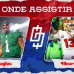 Philadelphia Eagles x San Francisco 49ers &ndash; Onde assistir e hor&aacute;rio &ndash; Semana 13 NFL &ndash; 03/12/2023